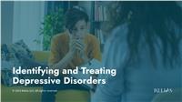 Identifying and Treating Depressive Disorders
