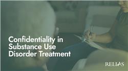 Confidentiality in Substance Use Disorder Treatment